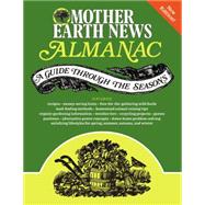 Mother Earth News Almanac A Guide Through the Seasons