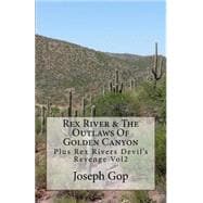 Rex Rivers & the Outlaws of Golden Canyon