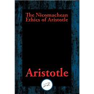 The Nicomachean Ethics of Aristotle