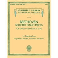 Beethoven: Selected Piano Pieces - Upper Intermediate Level - Schirmer's Library of Musical Classicsolume 2150 Upper Intermediate Level Schirmer's Library of Musical Classics Volume 2150