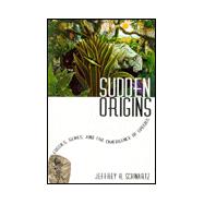 Sudden Origins