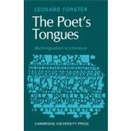 The Poets Tongues: Multilingualism in Literature: The de Carle Lectures at the University of Otago 1968