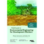 Field Guide to Environmental Engineering for Development Workers