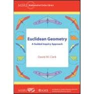 Euclidean Geometry : A Guided Inquiry Approach