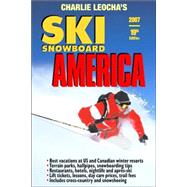 Leocha's Ski Snowboard America 2007: Top Winter Resorts in USA And Canada