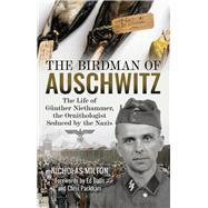 The Birdman of Auschwitz