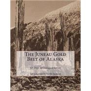 The Juneau Gold Belt of Alaska