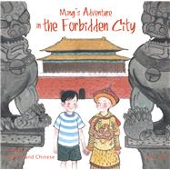 Ming's Adventure in the Forbidden City A Story in English and Chinese