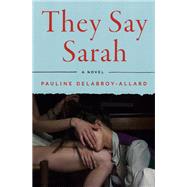 They Say Sarah A Novel