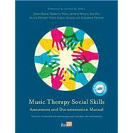 Music Therapy Social Skills Assessment and Documentation Manual Mtssa