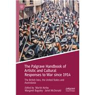 The Palgrave Handbook of Artistic and Cultural Response to War Since 1914