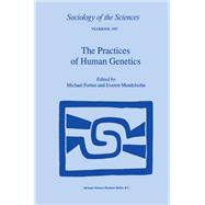 The Practices of Human Genetics