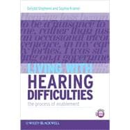 Living with Hearing Difficulties The process of enablement