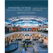 Investing in Your College Education : Learning Strategies with Readings