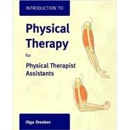 Introduction to Physical Therapy for Physical Therapist Assistants + Student Study Guide