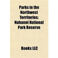 Parks in the Northwest Territories : Nahanni National Park Reserve