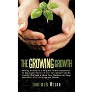Growing Growth : Moving location Is a frequent human experience. to keep one's faith in a new environment can be stressful. This book Is about how Christians can keep their faith growing in any new Situation