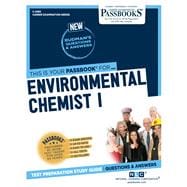 Environmental Chemist I (C-2985) Passbooks Study Guide