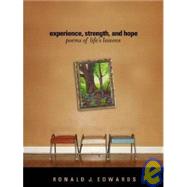 Experience, Strength, and Hope : Poems of Life's Lessons