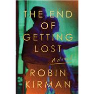 The End of Getting Lost A Novel