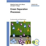 Green Separation Processes Fundamentals and Applications