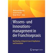 Wissens- Und Innovationsmanagement in Der Franchisepraxis
