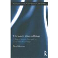 Information Services Design: A Design Science Approach for Sustainable Knowledge