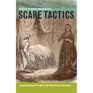 Scare Tactics Supernatural Fiction by American Women