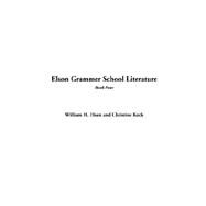 Elson Grammer School Literature: Book Four