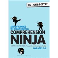 Comprehension Ninja for Ages 7-8: Fiction & Poetry
