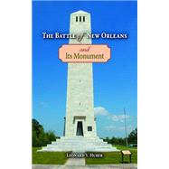 The Battle of New Orleans and Its Monument