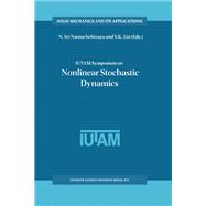 Iutam Symposium on Nonlinear Stochastic Dynamics