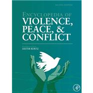 The Encyclopedia of Violence, Peace and Conflict