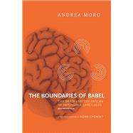 The Boundaries of Babel, second edition The Brain and the Enigma of Impossible Languages