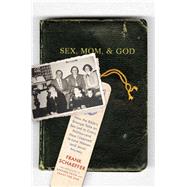 Sex, Mom, and God