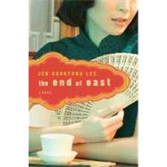 The End of East A Novel
