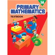 Primary Mathematics Textbook 5A STD ED
