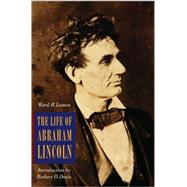 The Life of Abraham Lincoln: From His Birth to His Inauguration As President