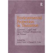 Environmental Protection in Transition: Economic, Legal and Socio-Political Perspectives on Poland
