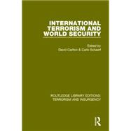 International Terrorism and World Security (RLE: Terrorism & Insurgency)