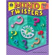 Mind Twisters Grade 5,9781420639858