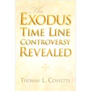 The Exodus Time Line Controversy Revealed