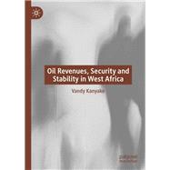 Oil Revenues, Security and Stability in West Africa