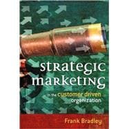 Strategic Marketing In the Customer Driven Organization