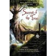 Secret of the Tree: Marcus Speers Ecosentinel, Book 1
