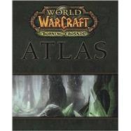 World of Warcraft Atlas: The Burning Crusade
