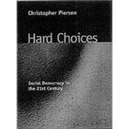Hard Choices Social Democracy in the Twenty-First Century