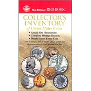 The Official Red Book Collector's Inventory of U.s. Coins: of United States Coins