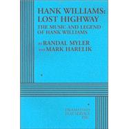 Hank Williams: Lost Highway - Acting Edition