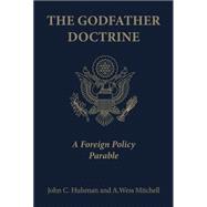 The Godfather Doctrine: A Foreign Policy Parable